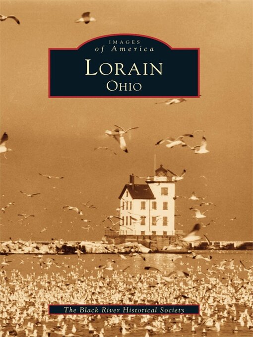 Title details for Lorain, Ohio by The Black River Historical Society - Wait list